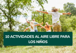 10 actividades al aire libre para estimular la creatividad de los niños