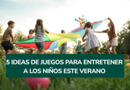 5 ideas de juegos para entretener a los niños este verano