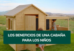Los beneficios de una cabaña para los niños