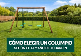 Cómo elegir un columpio Soulet según el tamaño de tu jardín (pequeño, mediano o grande)