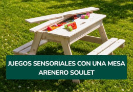 Juegos sensoriales con una mesa arenero Soulet