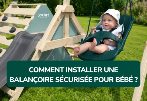 Comment installer une balançoire sécurisée pour bébé ?