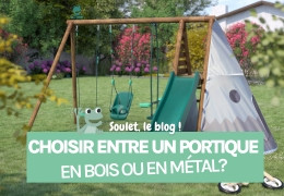 Choisir entre un portique en bois ou en métal ?