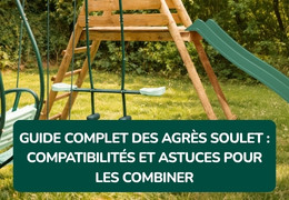 Guide complet des agrès Soulet : compatibilités et astuces pour les combiner
