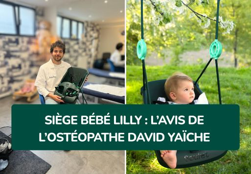 Siège bébé Lilly : l’avis de l’ostéopathe David Yaïche