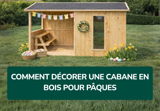 Comment décorer une cabane en bois pour Pâques : idées et inspirations pour le jardin