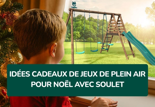 Idées cadeaux de jeux de plein air pour Noël avec Soulet